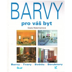 Watermannová, G.: Barvy pro váš byt