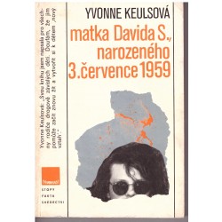 Keulsová, Y.: Matka Davida S., narozeného 3. července 1959