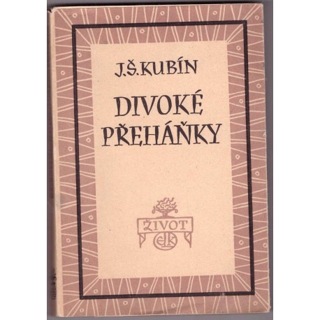 Kubín, J. Š.: Divoké přeháňky