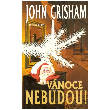Grisham, J.: Vánoce nebudou!