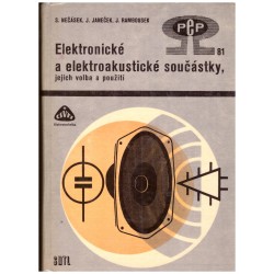 Nečásek, S., Janeček, J., Rambousek, J.: Elektronické a elektroakustické součástky, jejich volba a použití