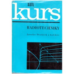 Dvořáček, J. a kol.: Kurs radiotechniky