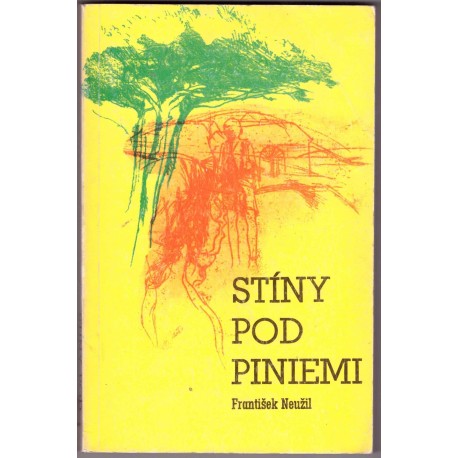 Neužil, F.: Stíny pod piniemi