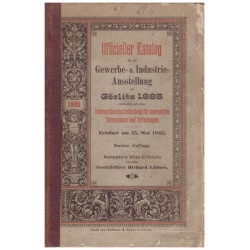 Officieller Katalog für die Gewerbe- u. Industrie-Ausstelung zu Görlitz 1885