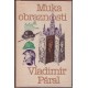 Páral, V.: Muka obraznosti