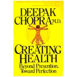 Chopra, D.: Creating Health