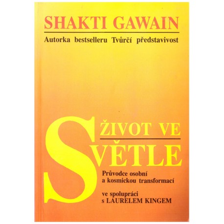 Gawain, Sh.: Život ve světle