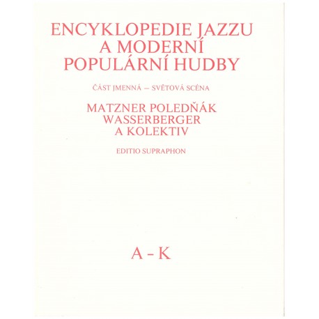 Matzner, Poledňák, Wasserberger a kol.: Encyklopedie jazzu a moderní populární hudby A-Z