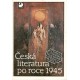 Česká literatura po roce 1945 - pro 4. ročník středních škol