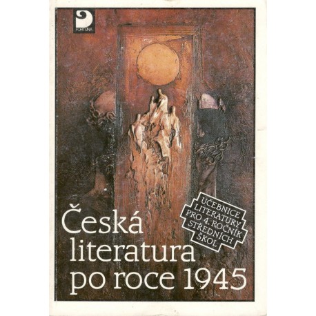 Česká literatura po roce 1945 - pro 4. ročník středních škol