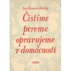 Farský, R.: Čistíme, pereme, opravujeme v domácnosti