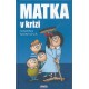 Monyová, S.: Matka v krizi
