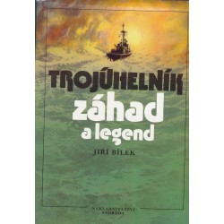 Bílek, J.: Trojúhelník záhad a legend