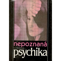 Chertok, L.: Nepoznaná psychika 