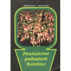 Bureš, O., Kočí, A.: Pěstujeme pokojové květiny