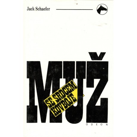Schaefer, J.: Muž se srdcem kovboje 