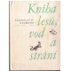 Neumann, S.K.: Kniha lesů, vod a strání