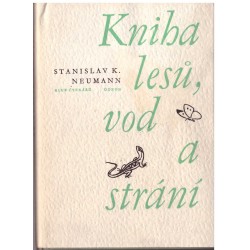 Neumann, S.K.: Kniha lesů, vod a strání
