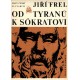 Frel, J.: Od tyranů k Sokratovi