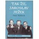 Holzknecht, V.: Tak žil Jaroslav Ježek