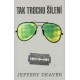 Deaver, J.: Tak trochu šílení