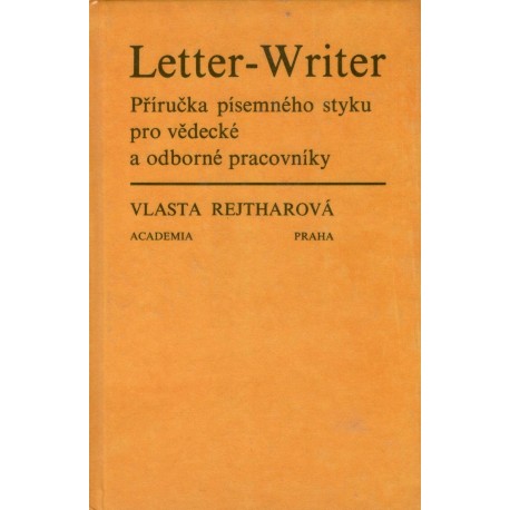 Rejtharová, V.: Letter-Writer - Příručka písemného styku pro vědecké a odborné pracovníky