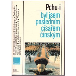 Pchu-i: Byl jsem posledním císařem čínským