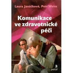 Janáčková, L., Weiss, P.: Komunikace ve zdravotní péči