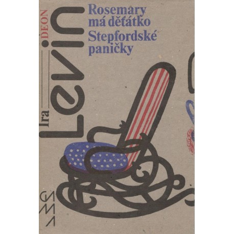 Levin, I.: Rosemary má děťátko, Stepfordské paničky
