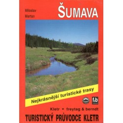 Martan, M.: Šumava nejkrásnější turistické trasy 