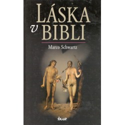 Schwarz, M.: Láska v Bibli 