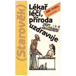 Noha, J.: Lékař léčí, příroda uzdravuje