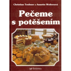 Teubner, Ch., Wolterová, A.: Pečeme s potěšením