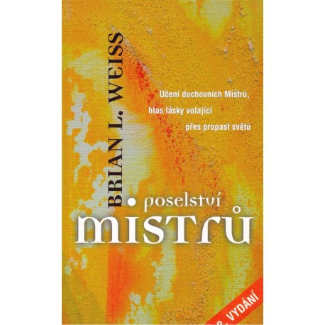 Weiss, B. L.: Poselství Mistrů