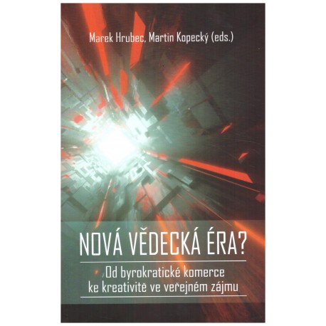Hrubec, M., Kopecký, M. (eds.): Nová vědecká éra? 