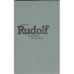 Rudolf, S.: Všechny mé lásky