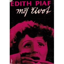 Piaf, E.: Môj život