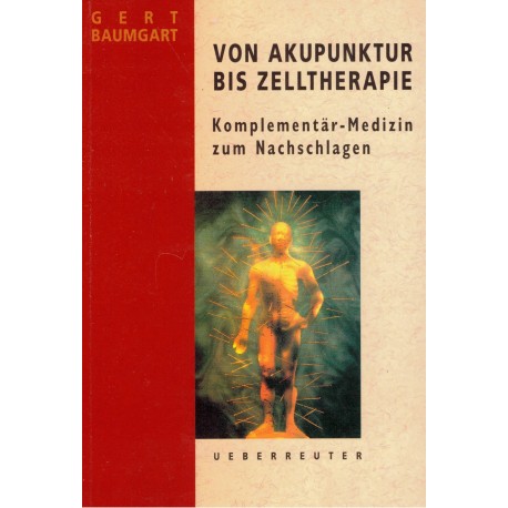 Baumgart, G.: Von Akupunktur bis Zelltherapie