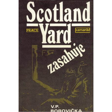 Borovička, V. P.: Scotland Yard zasahuje