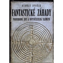 Dvořák, O.: Fantastické záhady