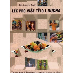 Eger, L.: Lék pro vaše tělo i ducha