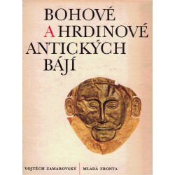 Zamarovský, V.: Bohové a hrdinové antických bájí