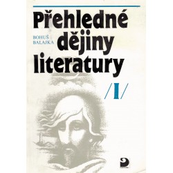 Balajka, B.: Přehledné dějiny literatury I