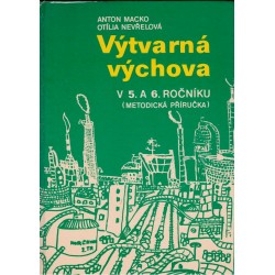 Macko, A., Neveřelová, O.: Výtvarná výchova v 5. a 6. ročníku