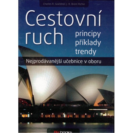 Goeldner, Ch. R., Brent Richie, J. R.: Cestovní ruch