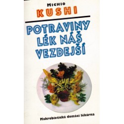 Kushi, M.: Potraviny, lék náš vezdejší