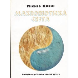 Kushi, M.: Makrobiotická cesta