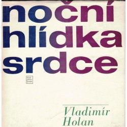 Holan, V.: Noční hlídka srdce