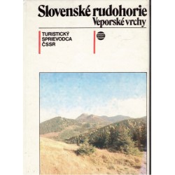 Slovenské rudohorie. Veporské vrchy. Turistický sprievodca ČSSR