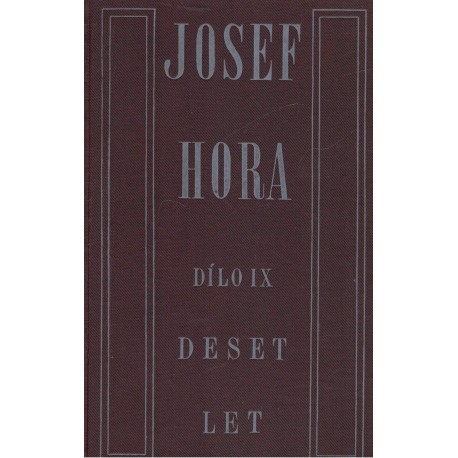 Hora, J.: Deset let